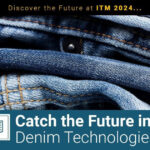 ‘Denim Technologies Special Section’ in ITM 2024