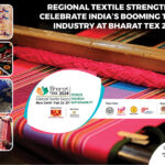 Regional textile strengths to celebrate India’s booming textile industry at Bharat Tex 2024