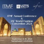 ITMF and IAF Conference highlights global textile and apparel industry trends